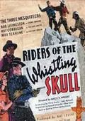 The Riders of the Whistling Skull poster