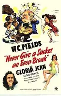 Never Give a Sucker an Even Break poster