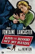 Kiss the Blood Off My Hands poster