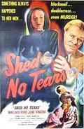 Shed No Tears poster