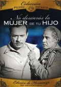 No desearás la mujer de tu hijo poster