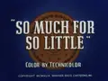 So Much for So Little poster
