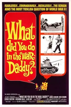What Did You Do in the War, Daddy? poster