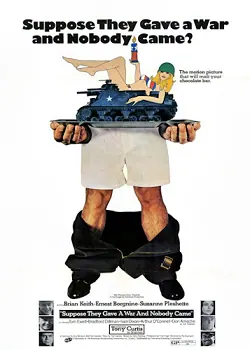 Suppose They Gave a War and Nobody Came? poster