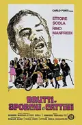 Ugly, Dirty and Bad poster