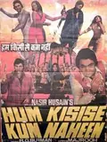Hum Kisise Kum Naheen poster