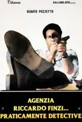 Agenzia Riccardo Finzi... praticamente detective poster