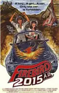 Firebird 2015 A.D. poster