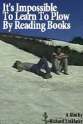 It's Impossible to Learn to Plow by Reading Books poster