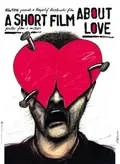 A Short Film About Love poster