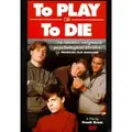 To Play or to Die poster