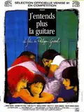I Can No Longer Hear the Guitar poster