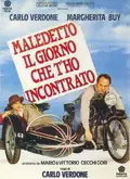 Maledetto il giorno che t'ho incontrato poster