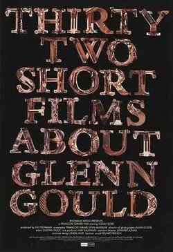 Thirty Two Short Films About Glenn Gould poster