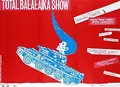Total Balalaika Show poster