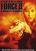 Excessive Force II: Force on Force poster