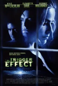 The Trigger Effect poster
