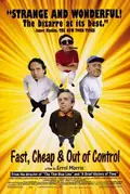 Fast, Cheap & Out of Control poster