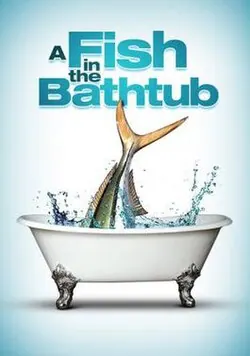A Fish in the Bathtub poster