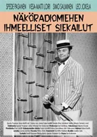 Näköradiomiehen ihmeelliset siekailut poster