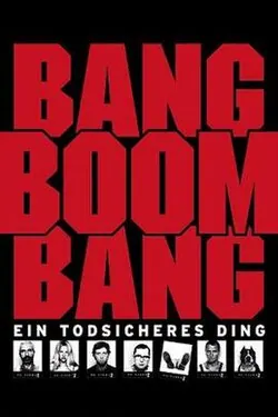 Bang Boom Bang - Ein todsicheres Ding poster