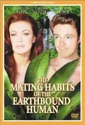 The Mating Habits of the Earthbound Human poster