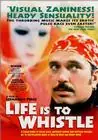 Life Is to Whistle poster
