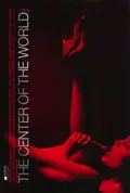 The Center of the World poster