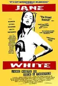 Jane White Is Sick & Twisted poster