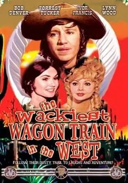 The Wackiest Wagon Train in the West poster