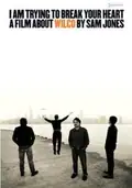I Am Trying to Break Your Heart: A Film About Wilco poster