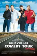 Blue Collar Comedy Tour: The Movie poster