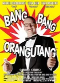 Bang Bang Orangutang poster
