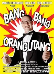 Bang Bang Orangutang poster