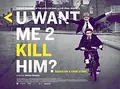 uwantme2killhim? poster