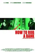 How to Rob a Bank (and 10 Tips to Actually Get Away with It) poster