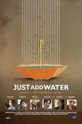 Just Add Water poster
