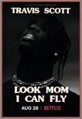 Travis Scott: Look Mom I Can Fly poster