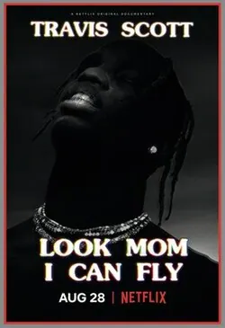 Travis Scott: Look Mom I Can Fly poster