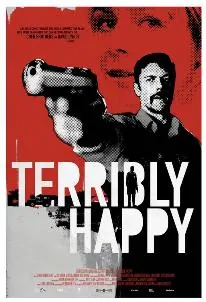 Terribly Happy poster