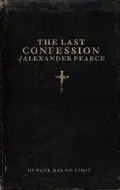 The Last Confession of Alexander Pearce poster