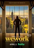WeWork: or The Making and Breaking of a $47 Billion Unicorn poster