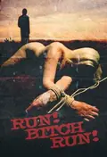 Run! Bitch Run! poster