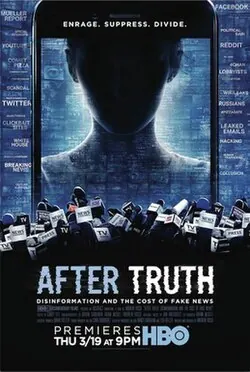 After Truth: Disinformation and the Cost of Fake News poster