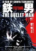 Tetsuo: The Bullet Man poster