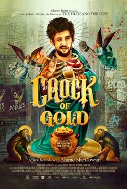 Crock of Gold: A Few Rounds with Shane MacGowan poster