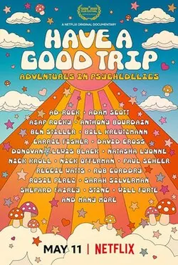 Have a Good Trip: Adventures in Psychedelics poster