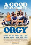 A Good Old Fashioned Orgy poster