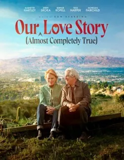 Our (Almost Completely True) Love Story poster