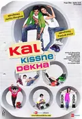 Kal Kissne Dekha poster